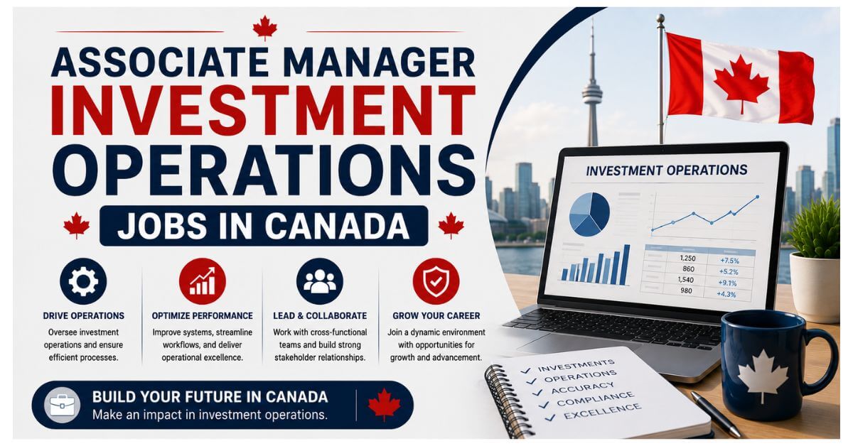 Associate Manager Investment Operations Jobs in Canada