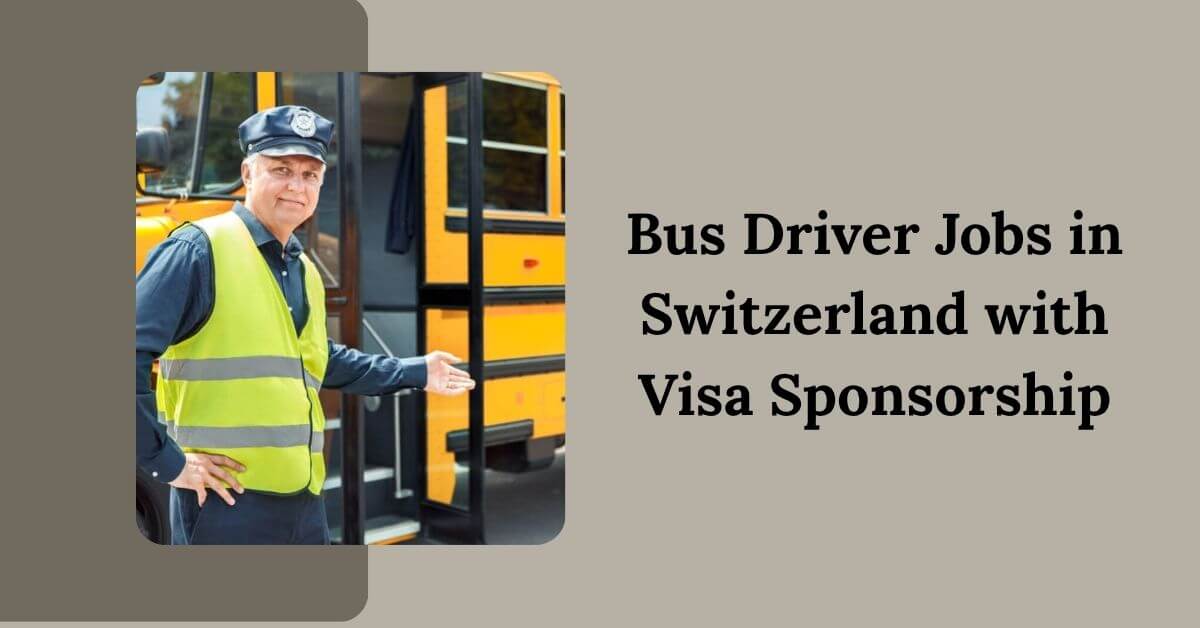 Bus Driver Jobs in Switzerland with Visa Sponsorship