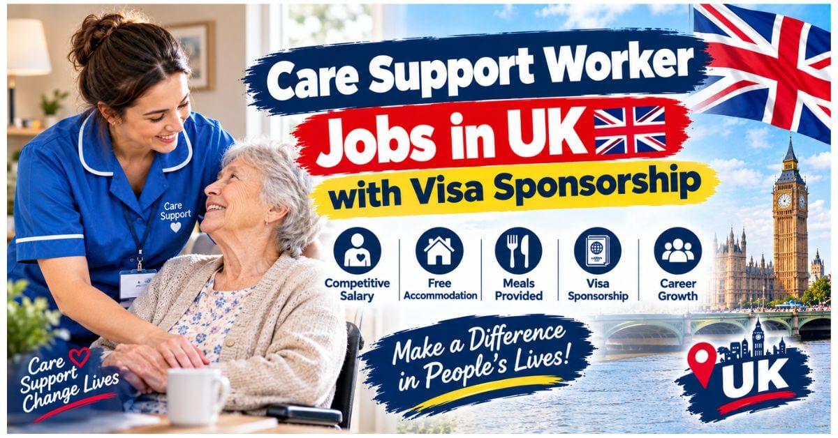 Care Support Worker Jobs in UK with Visa Sponsorship