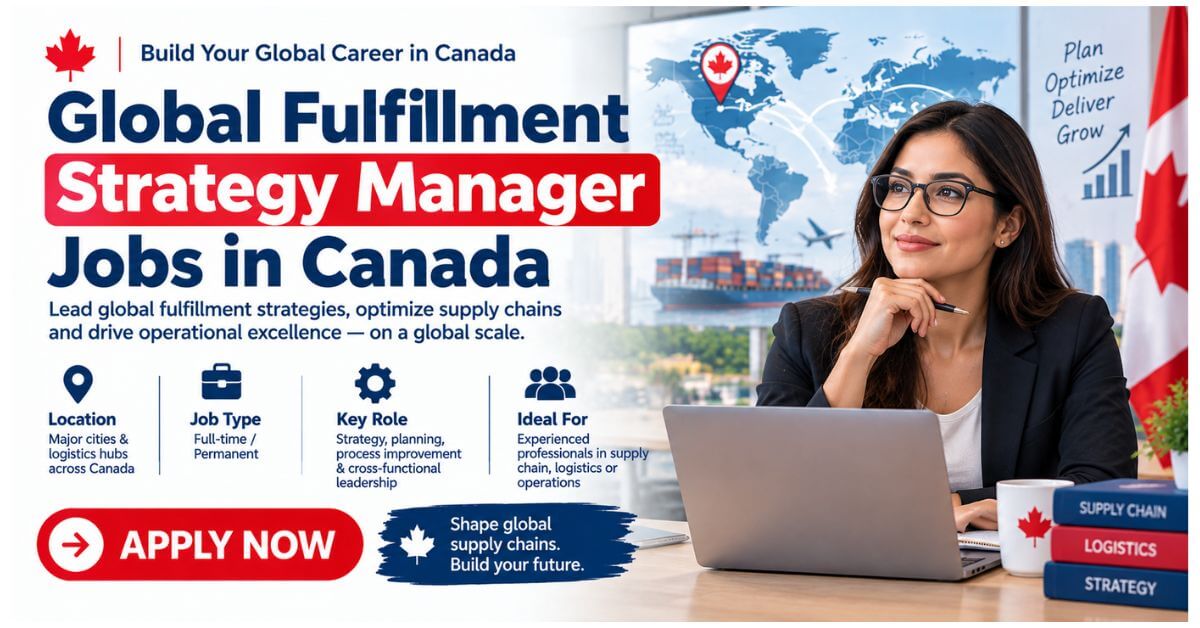 Global Fulfillment Strategy Manager Jobs in Canada