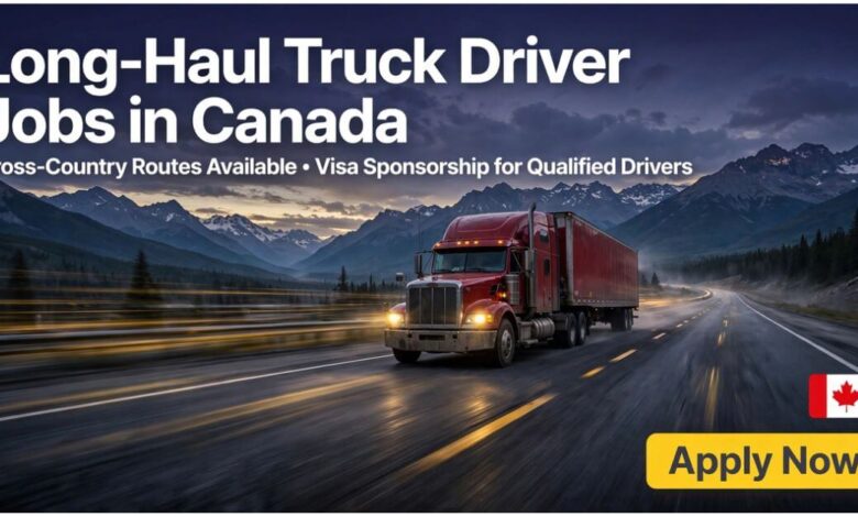 Long-Haul Truck Driver Jobs in Canada