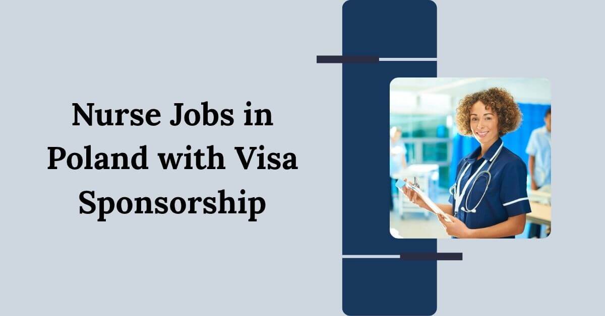 Nurse Jobs in Poland with Visa Sponsorship