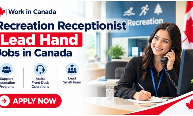 Recreation Receptionist Lead Hand Jobs in Canada