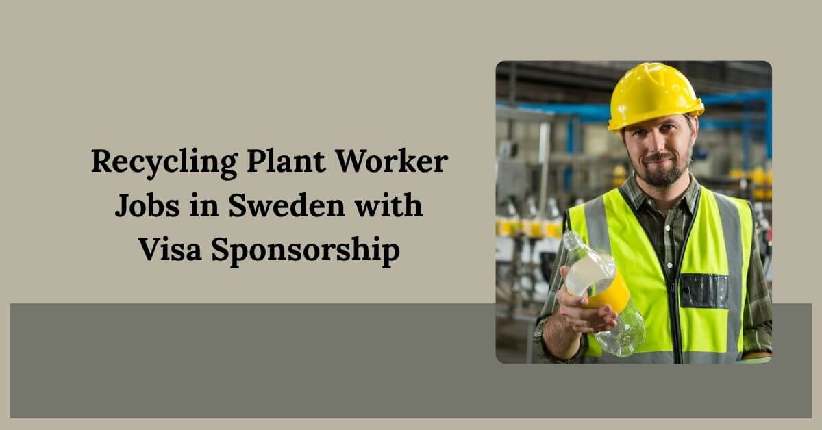 Recycling Plant Worker Jobs in Sweden with Visa Sponsorship