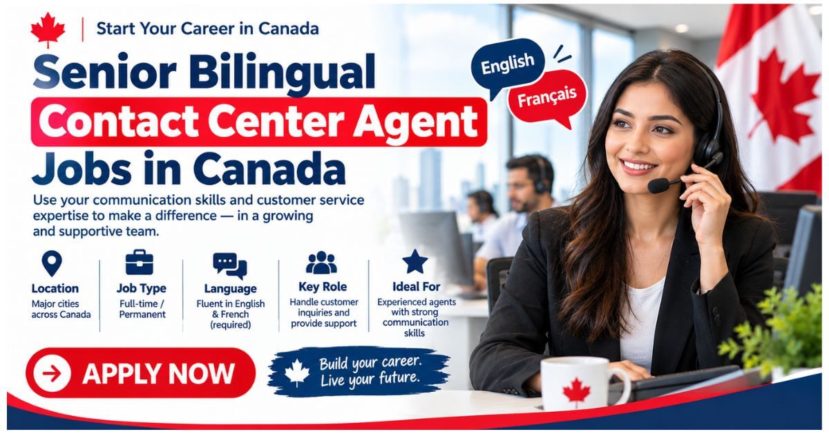 Senior Bilingual Contact Center Agent Jobs in Canada