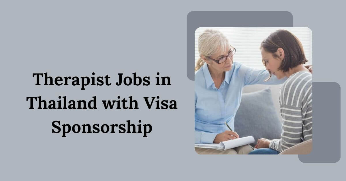 Therapist Jobs in Thailand with Visa Sponsorship