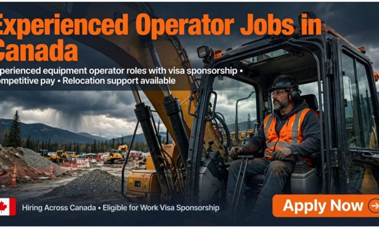 Experienced Operator Jobs in Canada with Visa Sponsorship