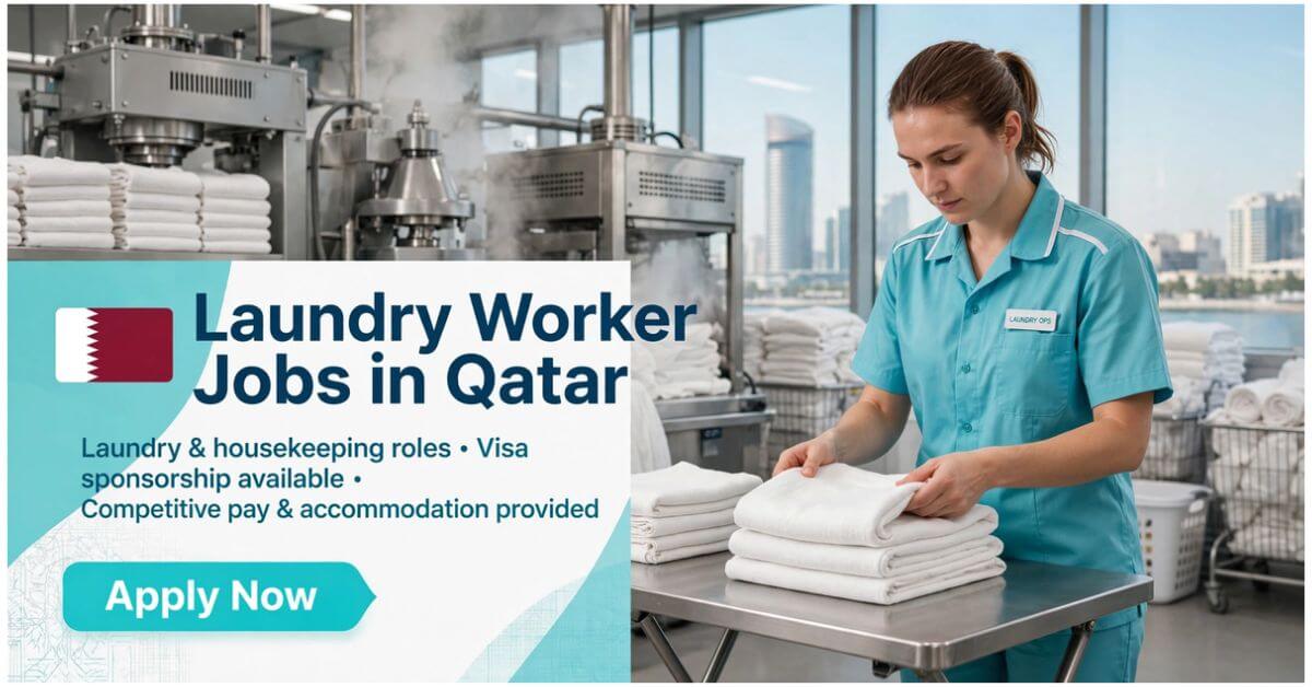 Laundry Worker Jobs in Qatar with Visa Sponsorship