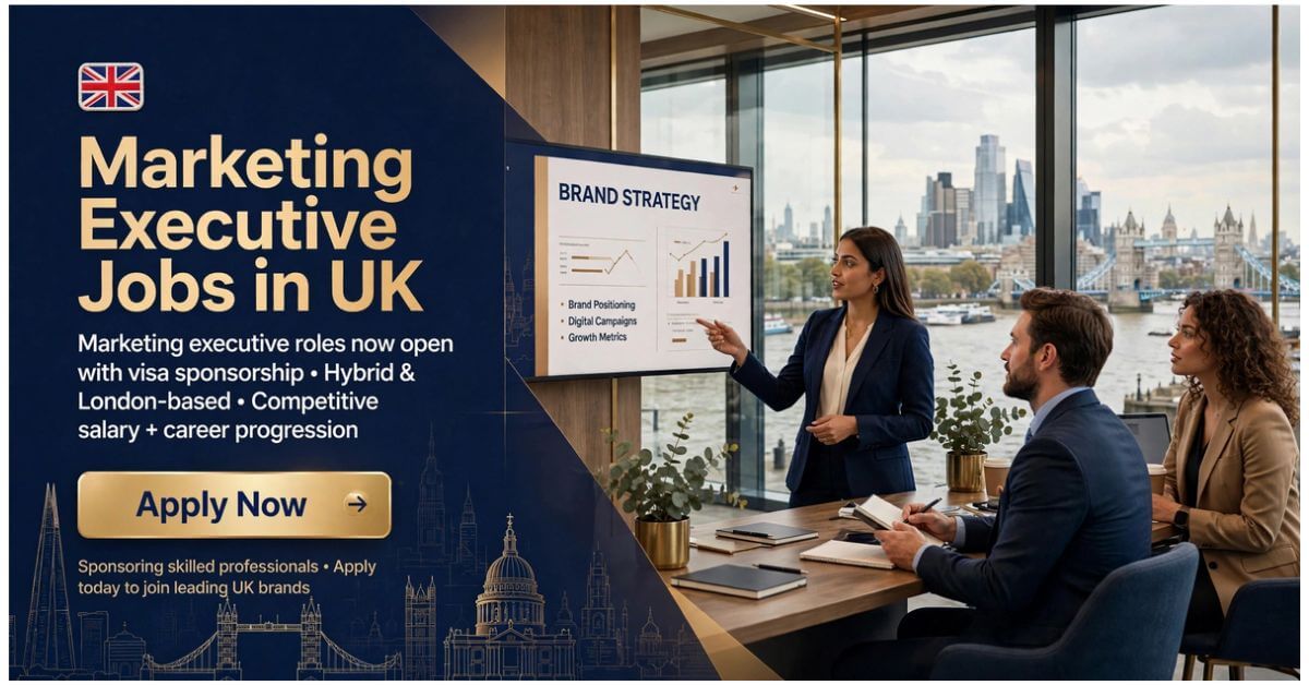 Marketing Executive Jobs in UK with Visa Sponsorship