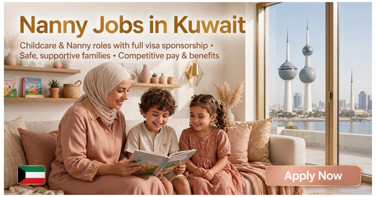 Nanny Jobs in Kuwait with Visa Sponsorship