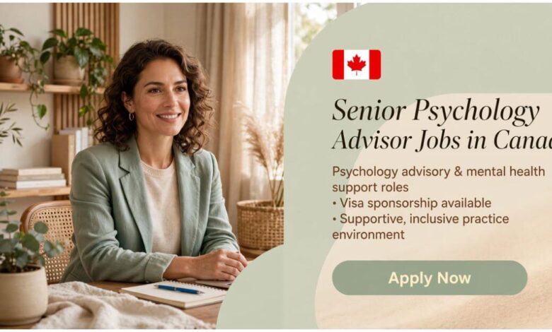Senior Psychology Advisor Jobs in Canada